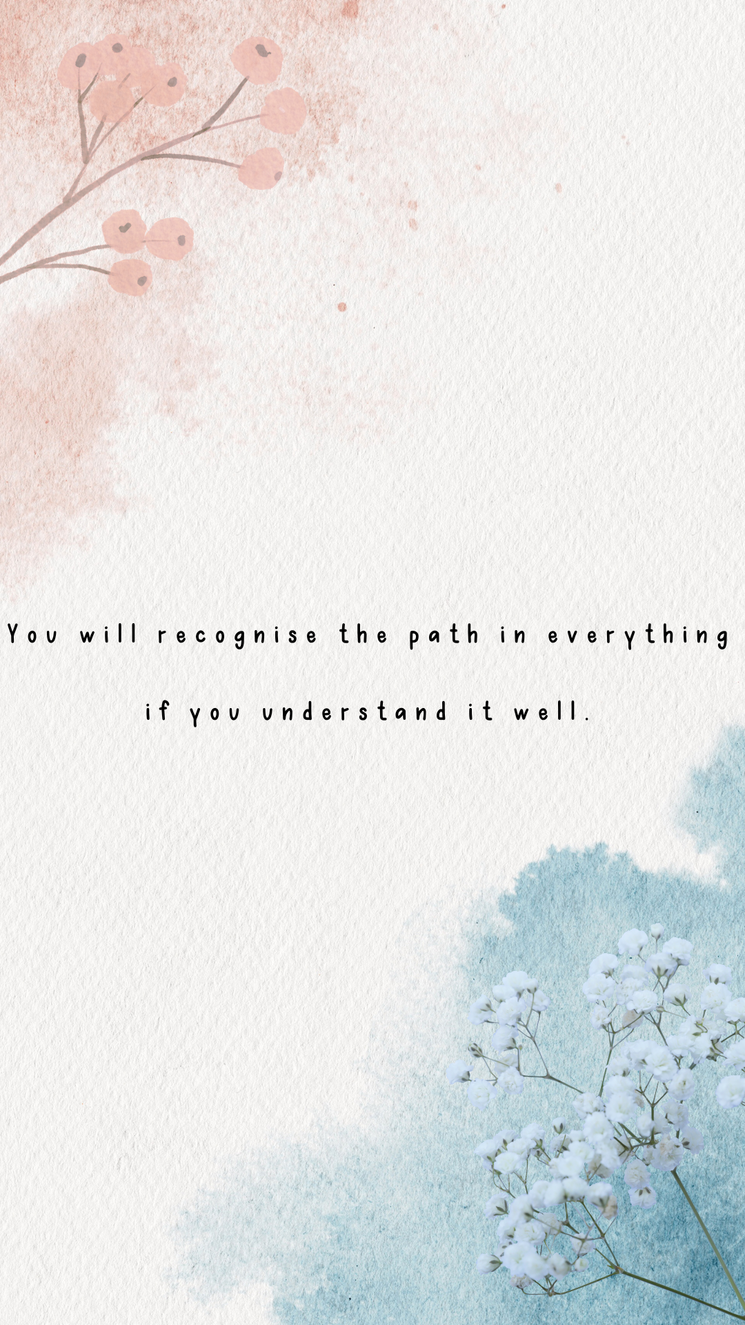 You will recognise the path in everything if you understand it well.