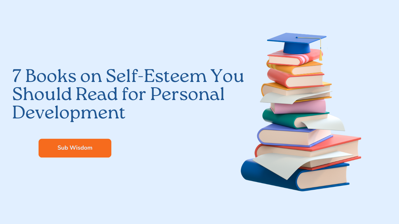 7 Books on Self-Esteem You Should Read for Personal Development