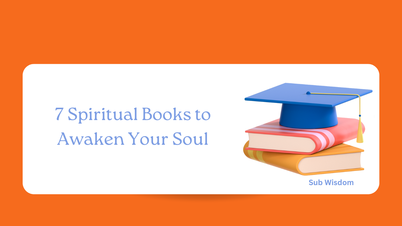 7 Spiritual Books to Awaken Your Soul