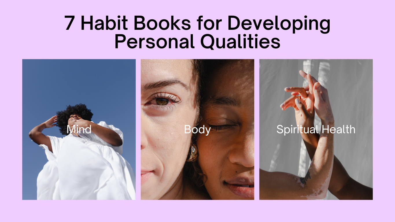 7 Habit Books for Developing Personal Qualities