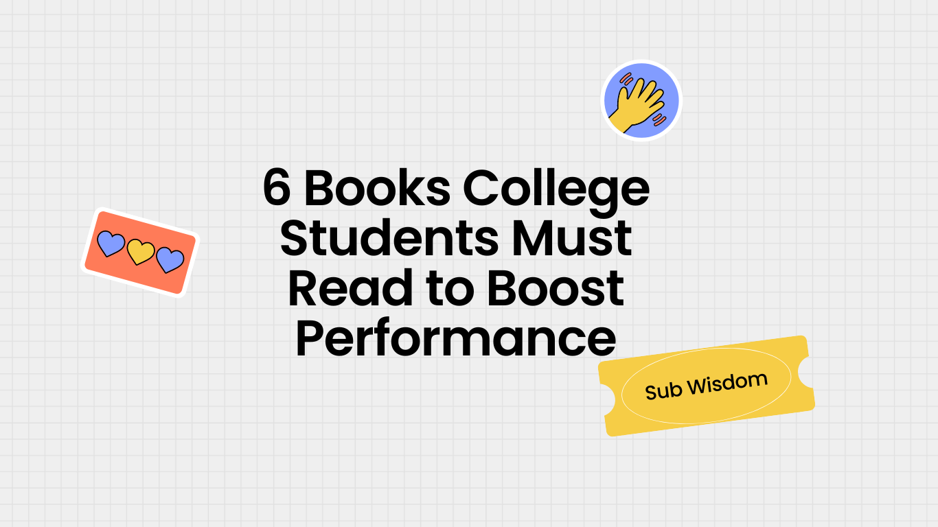 6 Books College Students Must Read to Boost Performance