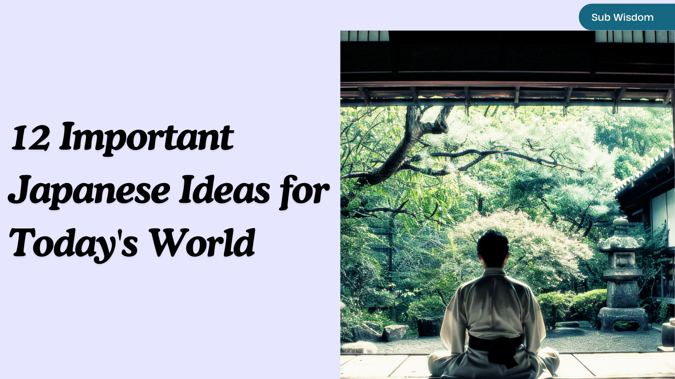 12 Important Japanese Ideas for Today's World