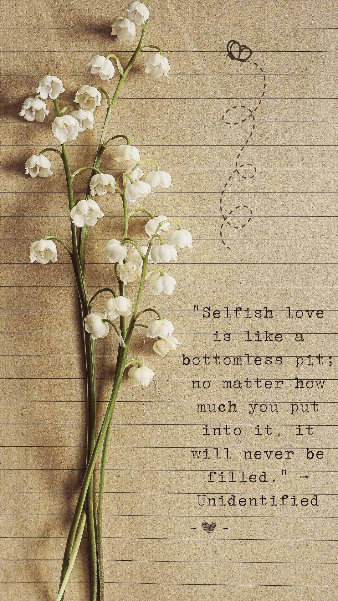 "Pain is the only thing that grows in selfish love."