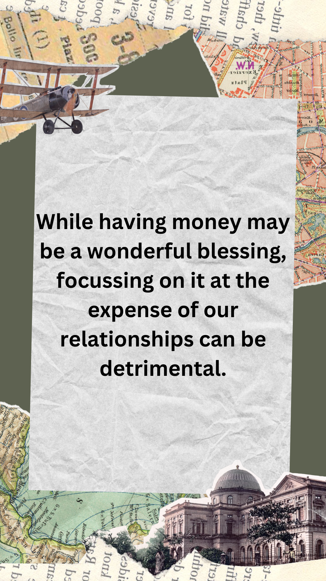 While having money may be a wonderful blessing, focussing on it at the expense of our relationships can be detrimental.