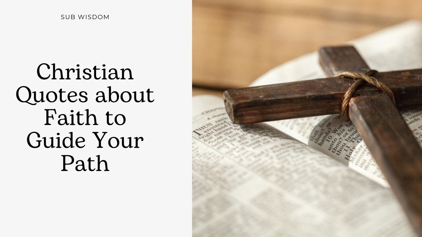 150+ Christian Quotes About Faith To Guide Your Path