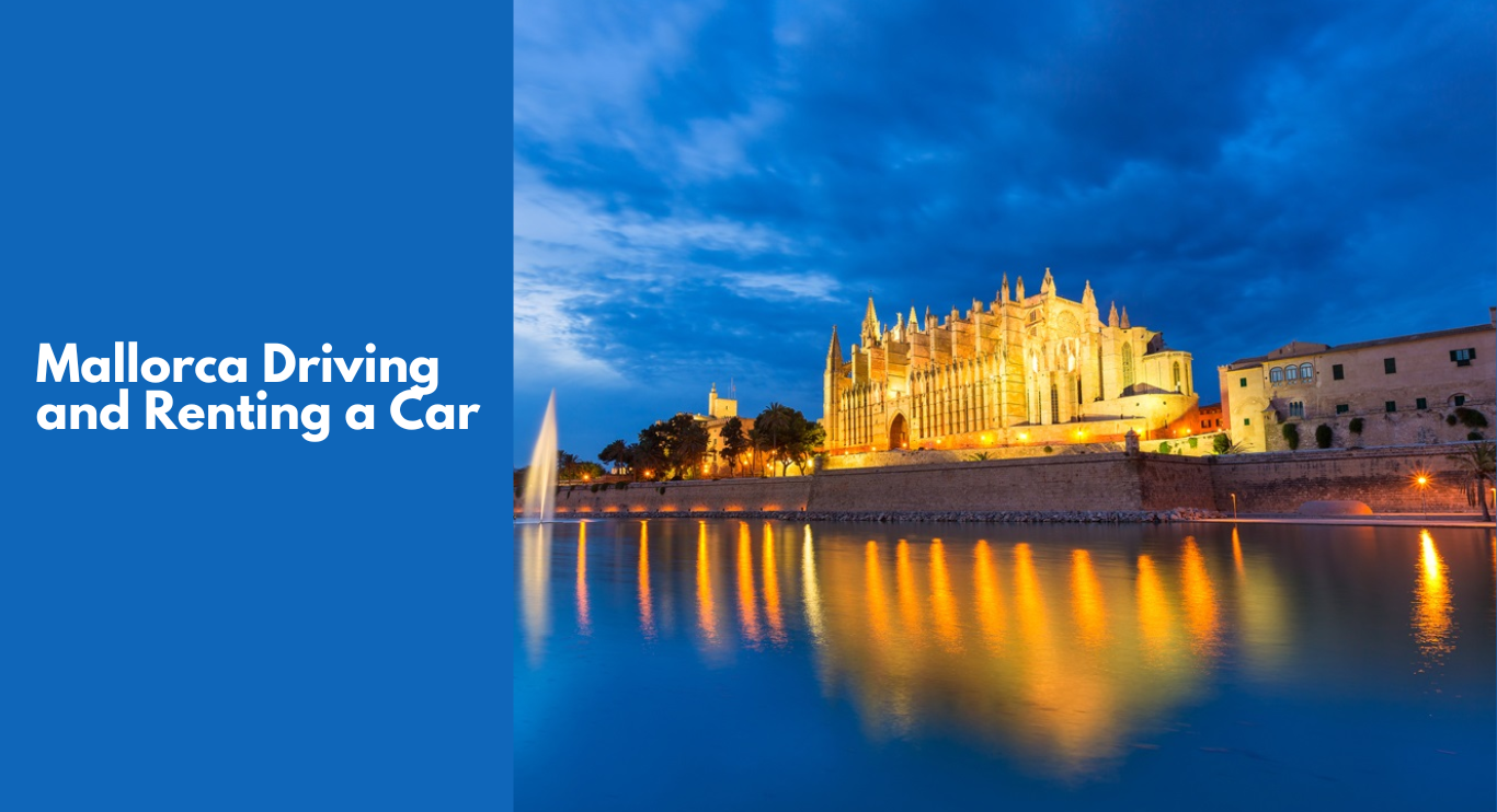 Mallorca Driving and Renting a Car: The Complete Guide (2024)